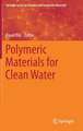 Polymeric Materials for Clean Water