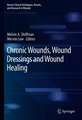 Chronic Wounds, Wound Dressings and Wound Healing