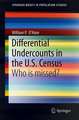 Differential Undercounts in the U.S. Census: Who is Missed?