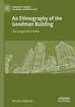 An Ethnography of the Goodman Building: The Longest Rent Strike