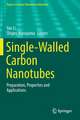 Single-Walled Carbon Nanotubes: Preparation, Properties and Applications