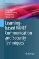 Learning-based VANET Communication and Security Techniques