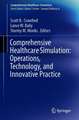 Comprehensive Healthcare Simulation: Operations, Technology, and Innovative Practice