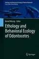 Ethology and Behavioral Ecology of Odontocetes