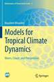 Models for Tropical Climate Dynamics: Waves, Clouds, and Precipitation