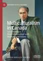 Multiculturalism in Canada: Constructing a Model Multiculture with Multicultural Values