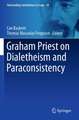 Graham Priest on Dialetheism and Paraconsistency