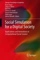 Social Simulation for a Digital Society: Applications and Innovations in Computational Social Science