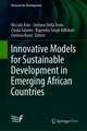 Innovative Models for Sustainable Development in Emerging African Countries