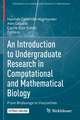 An Introduction to Undergraduate Research in Computational and Mathematical Biology: From Birdsongs to Viscosities