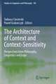 The Architecture of Context and Context-Sensitivity: Perspectives from Philosophy, Linguistics and Logic