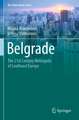 Belgrade: The 21st Century Metropolis of Southeast Europe