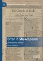 Error in Shakespeare: Shakespeare in Error