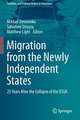 Migration from the Newly Independent States: 25 Years After the Collapse of the USSR