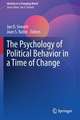 The Psychology of Political Behavior in a Time of Change