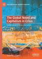 The Global Novel and Capitalism in Crisis: Contemporary Literary Narratives