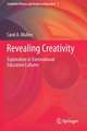 Revealing Creativity: Exploration in Transnational Education Cultures