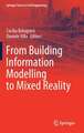 From Building Information Modelling to Mixed Reality