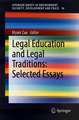 Legal Education and Legal Traditions: Selected Essays