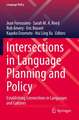 Intersections in Language Planning and Policy: Establishing Connections in Languages and Cultures