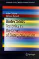 Biotectonics: Tectonics as the Driver of Bioregionalisation