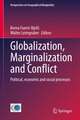 Globalization, Marginalization and Conflict: Political, economic and social processes