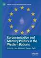 Europeanisation and Memory Politics in the Western Balkans