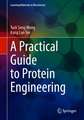 A Practical Guide to Protein Engineering