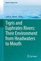 Tigris and Euphrates Rivers: Their Environment from Headwaters to Mouth