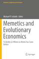 Memetics and Evolutionary Economics: To Boldly Go Where no Meme has Gone Before