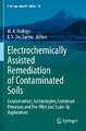 Electrochemically Assisted Remediation of Contaminated Soils: Fundamentals, Technologies, Combined Processes and Pre-Pilot and Scale-Up Applications