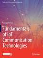 Fundamentals of IoT Communication Technologies