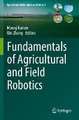 Fundamentals of Agricultural and Field Robotics