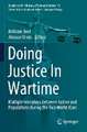 Doing Justice In Wartime: Multiple Interplays between Justice and Populations during the Two World Wars