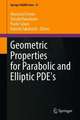 Geometric Properties for Parabolic and Elliptic PDE's