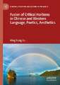 Fusion of Critical Horizons in Chinese and Western Language, Poetics, Aesthetics