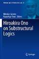 Hiroakira Ono on Substructural Logics