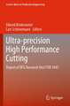 Ultra-precision High Performance Cutting: Report of DFG Research Unit FOR 1845