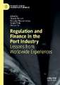 Regulation and Finance in the Port Industry: Lessons from Worldwide Experiences