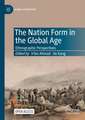 The Nation Form in the Global Age: Ethnographic Perspectives