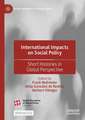 International Impacts on Social Policy: Short Histories in Global Perspective