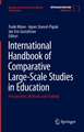 International Handbook of Comparative Large-Scale Studies in Education: Perspectives, Methods and Findings