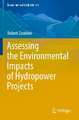 Assessing the Environmental Impacts of Hydropower Projects