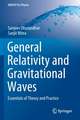 General Relativity and Gravitational Waves: Essentials of Theory and Practice