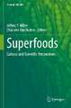 Superfoods: Cultural and Scientific Perspectives