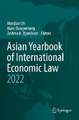 Asian Yearbook of International Economic Law 2022