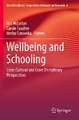 Wellbeing and Schooling: Cross Cultural and Cross Disciplinary Perspectives