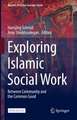 Exploring Islamic Social Work: Between Community and the Common Good