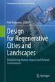 Design for Regenerative Cities and Landscapes: Rebalancing Human Impact and Natural Environment