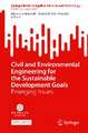 Civil and Environmental Engineering for the Sustainable Development Goals: Emerging Issues